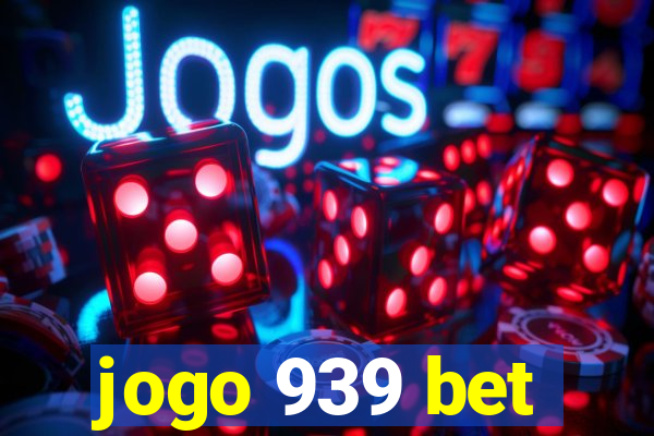 jogo 939 bet